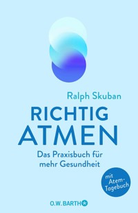 Richtig atmen - Dr. Ralph Skuban - E-Book
