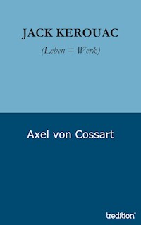 Jack Kerouac - Axel von Cossart - E-Book