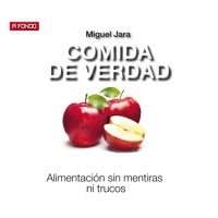 Comida de verdad. Alimentación sin mentiras ni trucos - Miguel Jara - Hörbuch