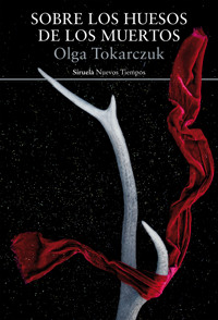 Sobre los huesos de los muertos - Olga Tokarczuk - E-Book