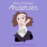 Die schönsten Märchen von Hans Christian Andersen - Hans Christian Andersen - Hörbuch