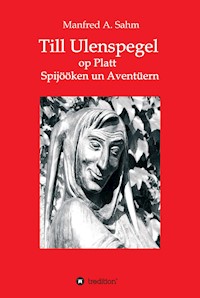 Till Ulenspegel op Platt - Manfred A. Sahm - E-Book
