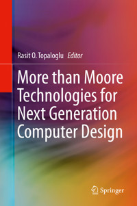 More than Moore Technologies for Next Generation Computer Design -  - E-Book