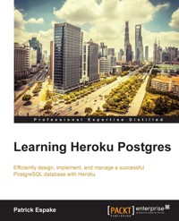 Learning Heroku Postgres - Patrick Espake - E-Book