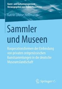 Sammler und Museen - Katrin Louise Holzmann - E-Book