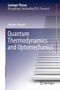 Quantum Thermodynamics and Optomechanics - Juliette Monsel - E-Book