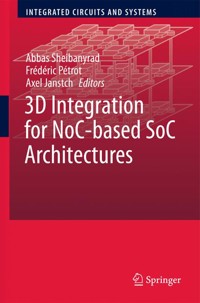 3D Integration for NoC-based SoC Architectures -  - E-Book