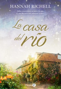 La casa del río - Hannah Richell - E-Book