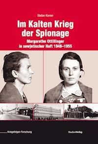 Im Kalten Krieg der Spionage - Stefan Karner - E-Book