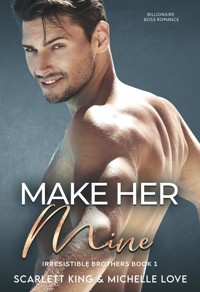 Make Her Mine - Scarlett King - kostenlos E-Book