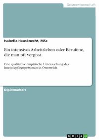 Ein intensives Arbeitsleben oder Berufene, die man oft vergisst - Isabella Hausknecht, MSc - E-Book