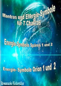 Mantras und Energie-Symbole für 7 Chakren - Rosemarie Eichmüller - E-Book