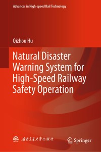 Natural Disaster Warning System for High-Speed Railway Safety Operation - Qizhou Hu - E-Book