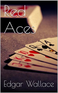 Red Aces - Edgar Wallace - E-Book