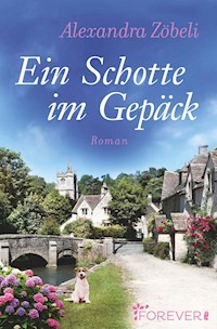 Ein Schotte im Gepäck - Alexandra Zöbeli - E-Book