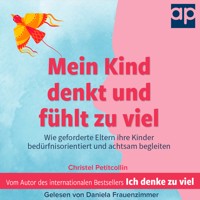 Mein Kind denkt und fühlt zu viel - Christel Petitcollin - Hörbuch