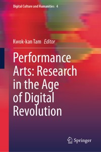 Performance Arts: Research in the Age of Digital Revolution -  - E-Book