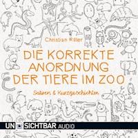 Die korrekte Anordnung der Tiere im Zoo - Christian Ritter - Hörbuch