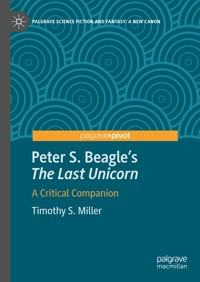 Peter S. Beagle's “The Last Unicorn” - Timothy S. Miller - E-Book