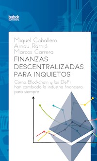 Finanzas descentralizadas para inquietos - Miguel Caballero - E-Book