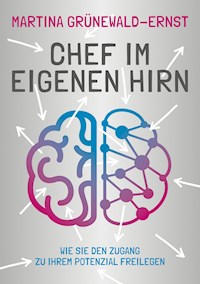Chef im eigenen Hirn - Martina Grünewald-Ernst - E-Book