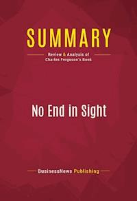 Summary: No End in Sight - BusinessNews Publishing - E-Book