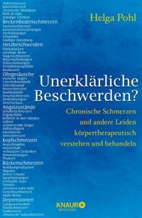 Unerklärliche Beschwerden? - Helga Pohl - E-Book