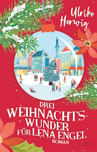 Drei Weihnachtswunder für Lena Engel - Ulrike Herwig - E-Book