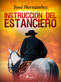 Instrucción del Estanciero - José Hernández - E-Book