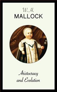 Aristocracy and Evolution - W.H. Mallock - E-Book