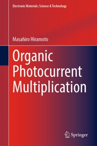 Organic Photocurrent Multiplication - Masahiro Hiramoto - E-Book