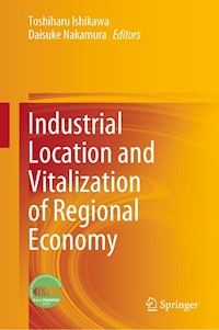 Industrial Location and Vitalization of Regional Economy -  - E-Book