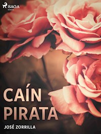Caín pirata - José Zorrilla - E-Book
