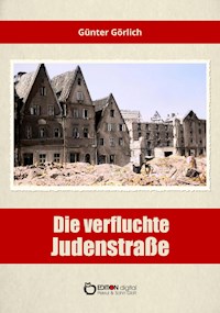 Die verfluchte Judenstraße - Günter Görlich - E-Book