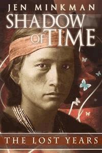Shadow of Time: The Lost Years - Jen Minkman - E-Book