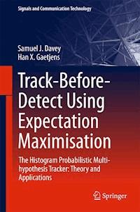 Track-Before-Detect Using Expectation Maximisation - Samuel J. Davey - E-Book