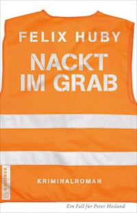 Nackt im Grab - Felix Huby - E-Book