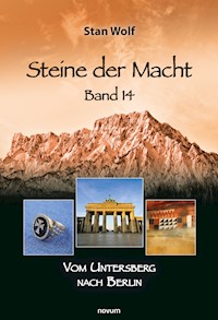 Steine der Macht – Band 14 - Stan Wolf - E-Book