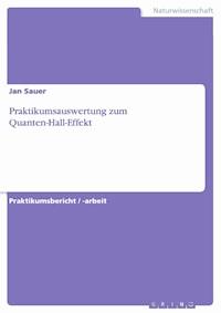 Praktikumsauswertung zum Quanten-Hall-Effekt - Jan Sauer - E-Book