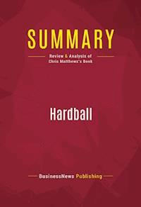 Summary: Hardball - BusinessNews Publishing - E-Book