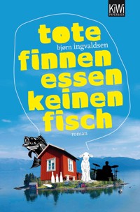 Tote Finnen essen keinen Fisch - Bjorn Ingvaldsen - E-Book