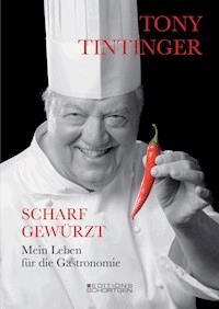 Scharf gewürzt - Tony Tintinger - E-Book