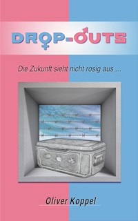 Drop-outs - Oliver Koppel - E-Book