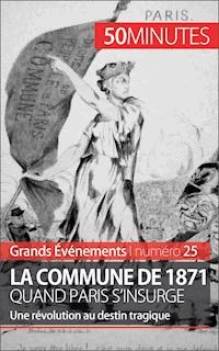 La Commune de 1871, quand Paris s'insurge - Mélanie Mettra - E-Book