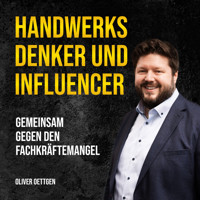 Handwerksdenker und Influencer - Oliver Oettgen - Hörbuch