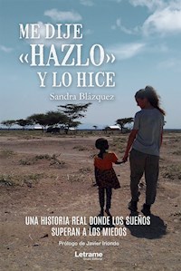 Me dije hazlo y lo hice - Sandra Blázquez - E-Book