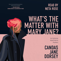 What's the Matter with Mary Jane? - An Epitome Apartments Mystery, Book 2 (Unabridged) - Candas Jane Dorsey - Hörbuch