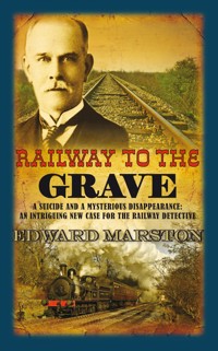 Railway to the Grave - Edward Marston - E-Book