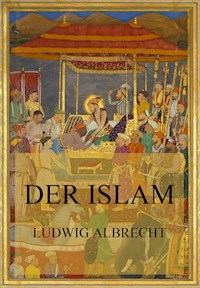 Der Islam - Ludwig Albrecht - E-Book