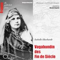 Vagabundin des Fin de Siècle - Isabelle Eberhardt - Edelgard Abenstein - Hörbuch